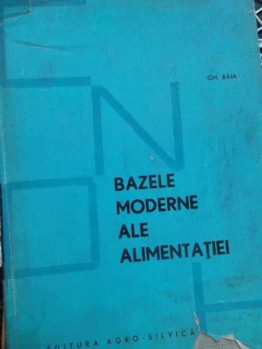 BAZELE MODERENE ALE ALIMENTATIEI