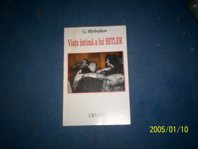 VIATA INTIMA A LUI HITLER-G HLEBNIKOV foto