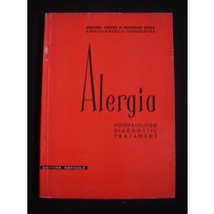 N. GAVRILESCU - ALERGIA * FIZIOPATOLOGIE, DIAGNOSTIC, TRATAMENT