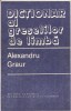 (C2755) DICTIONAR AL GRESELILOR DE LIMBA DE ALEXANDRU GRAUR, EDITURA ACADEMIEI RSR, 1982