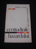 MARCEL BOLL - CERTITUDINILE HAZARDULUI {1978}