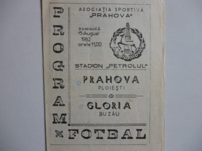 Program meci fotbal PRAHOVA Ploiesti - GLORIA Buzau 15.08.1982 foto