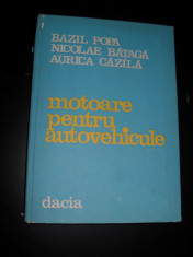 Motoare pentru autovehicule - Bazil Popa, Nicolae Bataga, Aurica Cazila foto