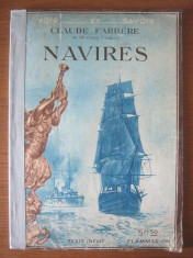 Claude Farrere - Navires (carte despre nave, cu ilustratii, in limba franceza) 1935 foto