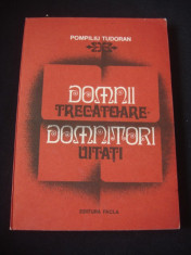 POMPILIU TUDORAN - DOMNII TRECATOARE * DOMNITORI UITATI {1983} foto