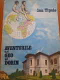 AVENTURILE LUI GEO SI DORIN - Ion Tipsie