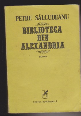 (E1073) - PETRE SALCUDEANU - BIBLIOTECA DIN ALEXANDRIA foto