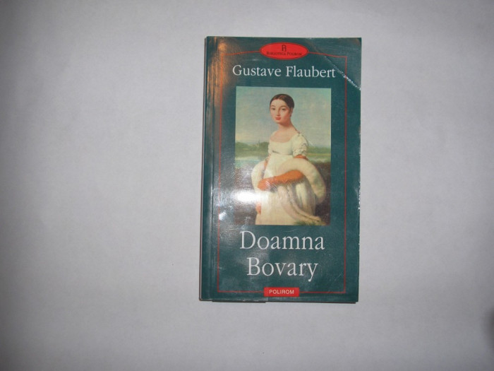 Gustave Flaubert - Doamna Bovary,Polirom