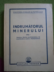 indrumatorul minerului 1 manual ministerul minelor 1951 + Anton Sub Pamant 1957 foto