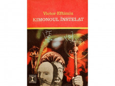 KIMONOUL INSTELAT DE VICTOR EFTIMIU,ROMAN POLITIST,COLECTIA CLEPSIDRA,EDITURA EMINESCU 1970,STARE BUNA foto