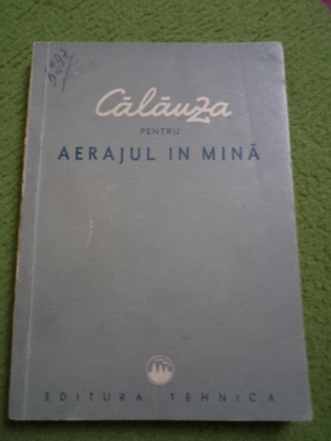 Calauza pentru aerajul in mina minerit miner ilustrata editura tehnica 1952 RPR