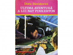 ULTIMA AVENTURA A LUI NAT PINKERTON DE DORU DAVIDOVICI,ROMAN POLITIST,COLECTIA CLEPSIDRA,EDITURA EMINESCU 1975 foto