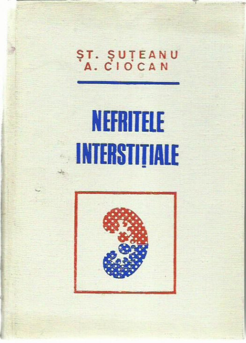 St.Suteanu, A.Ciocan - NEFRITELE INTERSTITIALE
