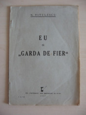 N.TITULESCU - EU SI &amp;quot;GARDA DE FIER&amp;quot; - 1937 foto