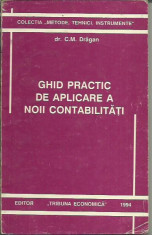 Dr.C.M.Dragan - GHID PRACTIC DE APLICARE A NOII CONTABILITATI foto