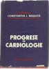 Constantin I. Negoita - PROGRESE IN CARDIOLOGIE