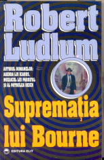 ROBERT LUDLUM - SUPREMATIA LUI BOURNE (N3) by DARK WADDER foto