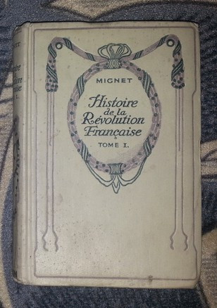 F.A.M. Mignet HISTOIRE DE LA REVOLUTION FRANCAISE vol. I Ed. Nelson cartonat