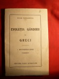 Cezar Papacostea - Evolutia Gandirii la Greci ,vol I -Prima Ed. 1927