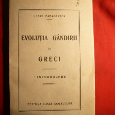 Cezar Papacostea - Evolutia Gandirii la Greci ,vol I -Prima Ed. 1927