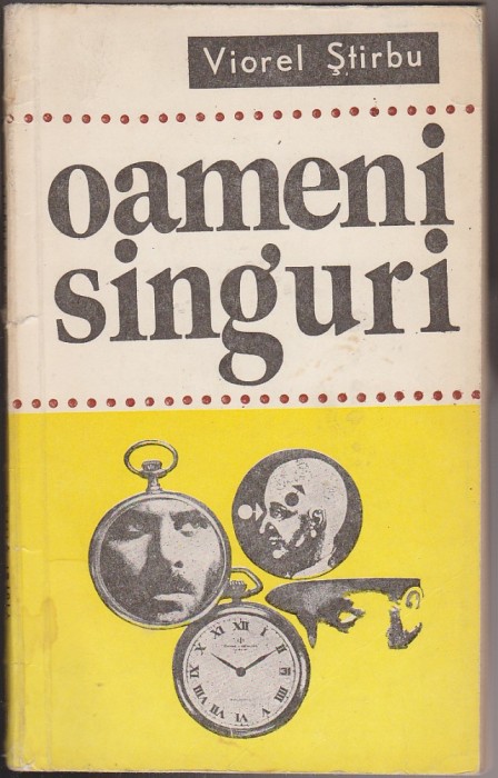 (E1095) - VIOREL STIRBU - OAMENI SINGURI