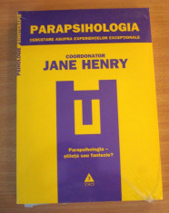 Parapsihologia . Cercetare asupra experientelor exceptionale - Jane Henry foto