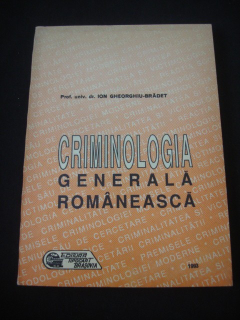 ION GHEORGHIU BRADET - CRIMINOLOGIA GENERALA ROMANEASCA (1993)