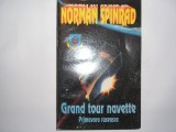 NORMAN SPINRAD - GRAND TOUR NAVETTE. PRIMAVARA RUSEASCA. SCIENCE FICTION RF5/2