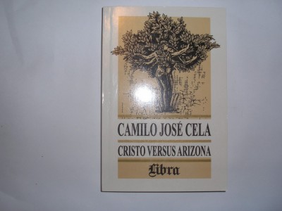 CAMILO JOSE CELA - CRISTO VERSUS ARIZONA R22 foto