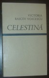 VICTORIA RAICEV-VOICESCU - CELESTINA (POEZII) [editia princeps, 1969]