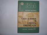 LUCIAN GAVRILA - CLASIC SI MODERN IN STIINTA EREDITATII RF19/2