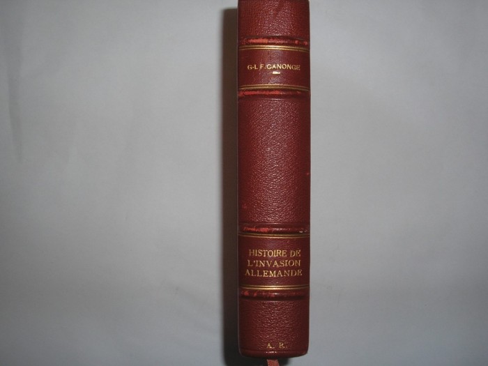 histoire de l&#039;invasion allemande General F.Canonge LEGATA DE LUX