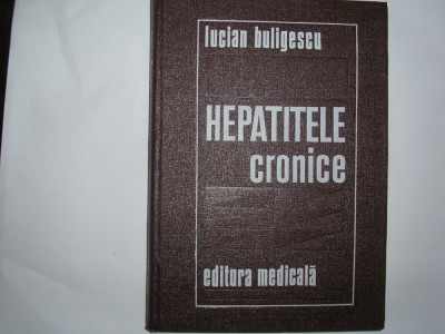LUCIAN BULIGESCU - HEPATITELE CRONICE {1976} rf3/4 foto