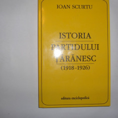 Ioan Scurtu - Istoria Partidului Taranesc (1918-1926),
