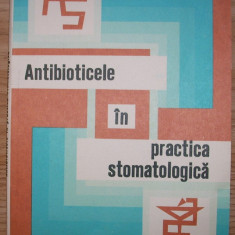 Iulia Istrati-Ghitescu si Chris Bucurescu - Antibioticele in practica stomatologica