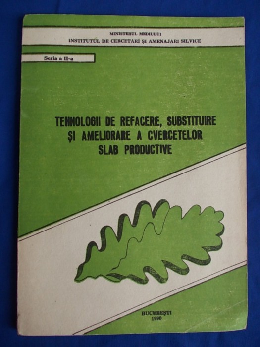 TEHNOLOGII DE REFACERE SI AMELIORARE A CVERCETELOR SLAB PRODUCTIVE - 1990