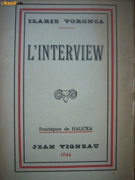 Ilarie Voronca - Interviul / L&#039;Interview - 1944, Editie Princeps - RARITATE