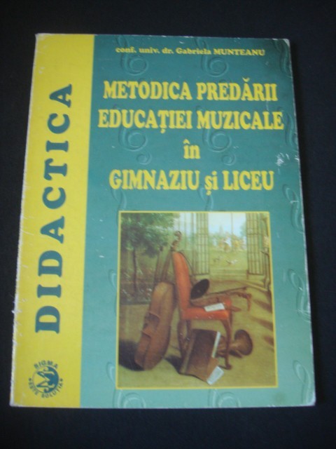Gabriela Munteanu Metodica Predarii Educatiei Muzicale In