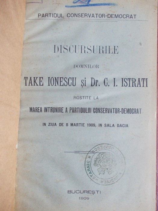 DISCURSURILE DOMNILOR TAKE IONESCU SI DR.C.I.ISTRATI ROSTITE 8 MAR. 1909 *