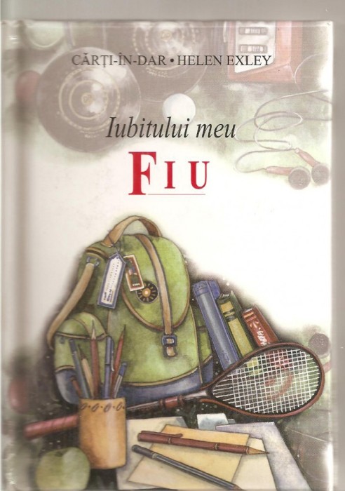 (C3974) IUBITULUI MEU FIU , CARTI IN DAR, EDITURA HELEN HEXLEY