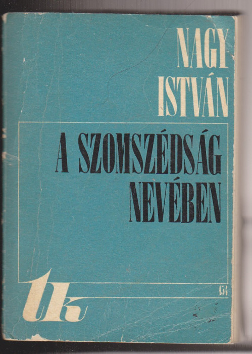 (E1144) - NAGY ISTVAN - A SZOMSZEDSAG NEVEBEN (LB. MAGHIARA)