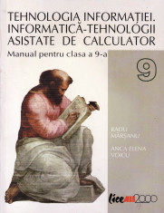 TEHNOLOGIA INFORMATIEI - MANUAL PT CLS A IX A de RADU MARSANU ED. ALL foto