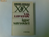 IGOR SAVVOVICI DE VIL LIPATOV ,COLECTIA ROMANUL SECOLULUI XX,EDITURA UNIVERS1987,STARE BUNA, 1987