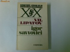 IGOR SAVVOVICI DE VIL LIPATOV ,COLECTIA ROMANUL SECOLULUI XX,EDITURA UNIVERS1987,STARE BUNA