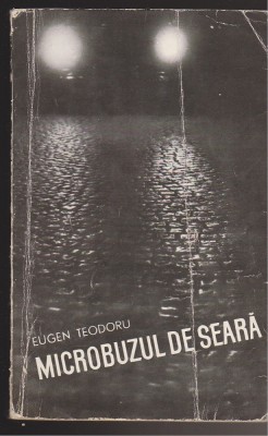 (E1224) - EUGEN TEODORU - MICROBUZUL DE SEARA foto