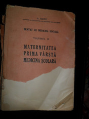 G.BANU-TRATAT DE MEDICINA SOCIALA,VOLUMUL II-Maternitatea , Prima Varsta,Medicina Scolara 1944 foto