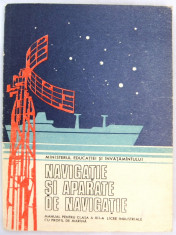 Paul Butusina s.a.- Navigatie si aparate de navigatie, manual pt cl. a XII-a, Ed. Didactica si pedagogica,1989,126 pag+schite+2 harti ale cerului foto