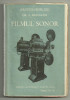 Dr.S.Bainglass / FILMUL SONOR - scurta istorie a cinematografiei , ed.veche, BPT
