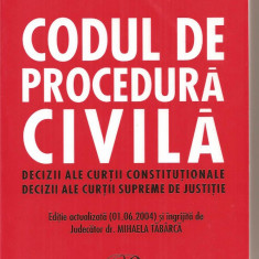 (C3969) CODUL DE PROCEDURA CIVILA, DECIZII ALE CURTII CONSTITUTIONALE, DECIZII ALE CURTII SUPREME DE JUSTITIE, ( 01.06.2004 ) , JUD. MIHAELA TABARCA