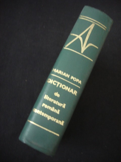 MARIAN POPA - DICTIONAR DE LITERATURA ROMANA CONTEMPORANA {1971} MARIAN POPA - DICTIONAR DE LITERATURA ROMANA CONTEMPORANA {1971}